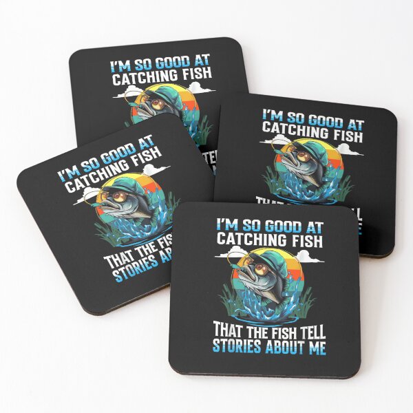 Item preview, I'm So Good at Catching Fish That The Fish Tell Stories designed and sold by JohnBrightIdeas.