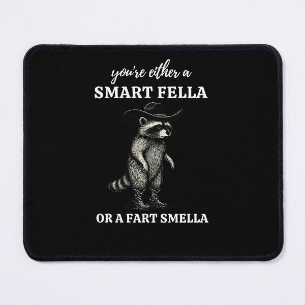 Item preview, Copy of Are You A Smart Fella Or Fart Smella,raccon? designed and sold by w66aboo.