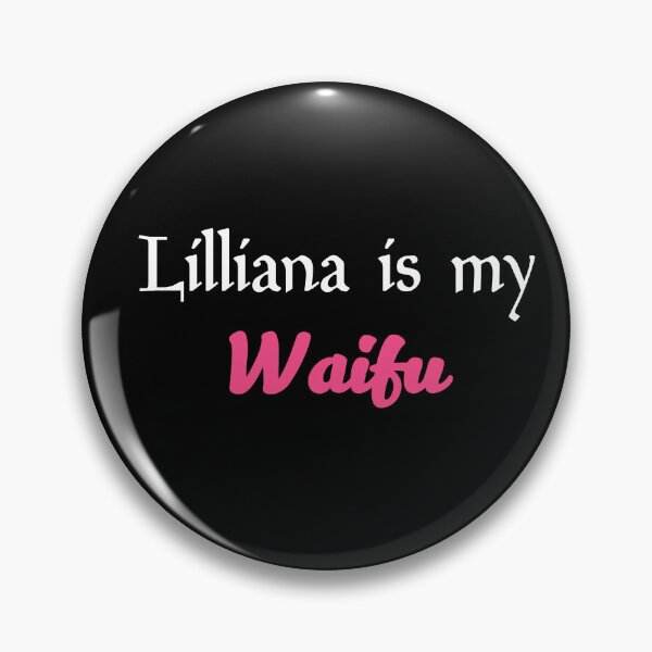 Item preview, Lilliana is my Waifu designed and sold by EQUIPZERO.