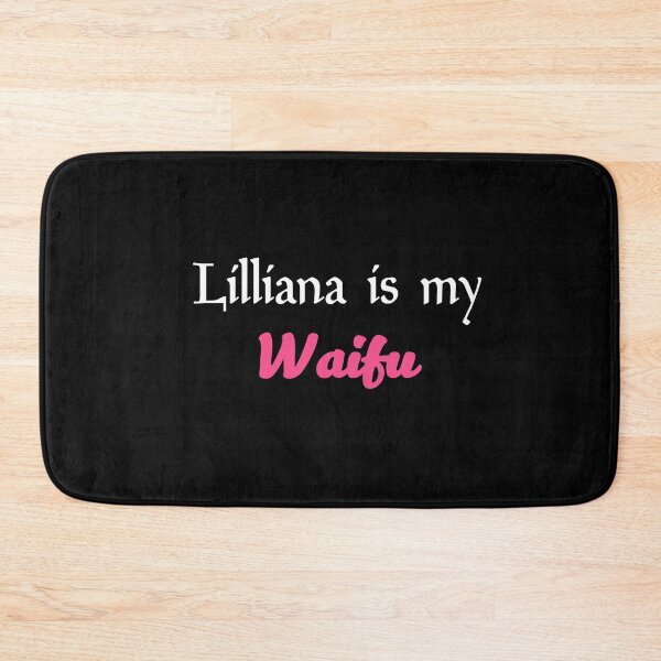 Item preview, Lilliana is my Waifu designed and sold by EQUIPZERO.