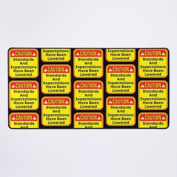 Item preview, CAUTION: Standards And Expectations Have Been Lowered - funny warning signs designed and sold by DesignsFromTW-S.