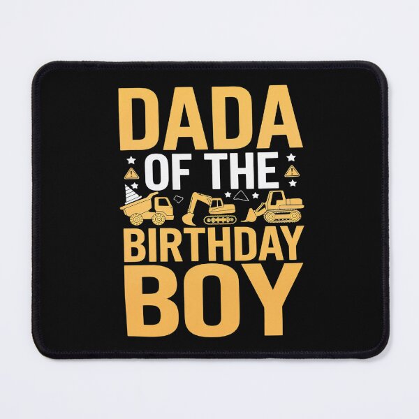 Item preview, Dada of the Birthday Boy Excavator Construction Truck designed and sold by MythWoot.