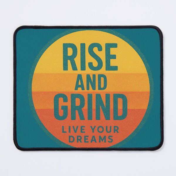 Item preview, Rise & Grind - Live Your Dreams designed and sold by Blaze & Trail Creative.