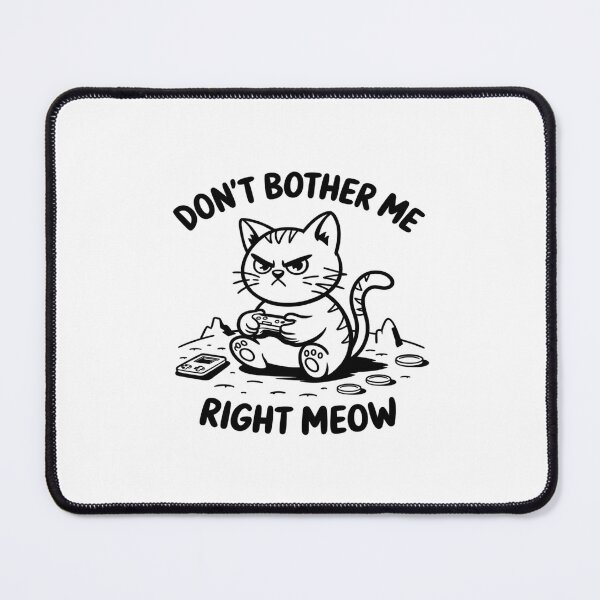 Item preview, Cat Gamer Don’t Bother Me Right Meow Video Games Lover  designed and sold by CombatTask.