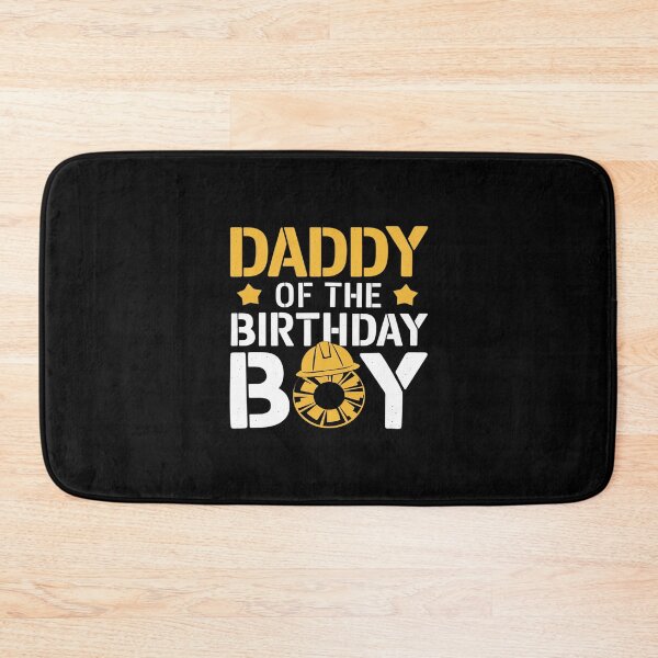 Item preview, Daddy of the Birthday Boy Construction Truck Excavator  designed and sold by PowAcademy.