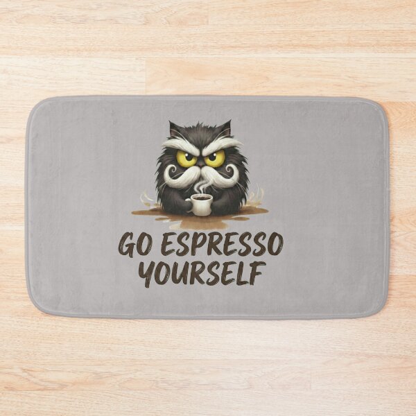 Item preview, Go Espresso Yourself designed and sold by Parody-is-King.