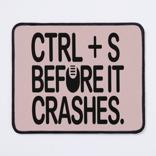 Item preview, CTRL + S Before It Crashes – Funny Office & Work Stress T-Shirt designed and sold by RMTrendy.