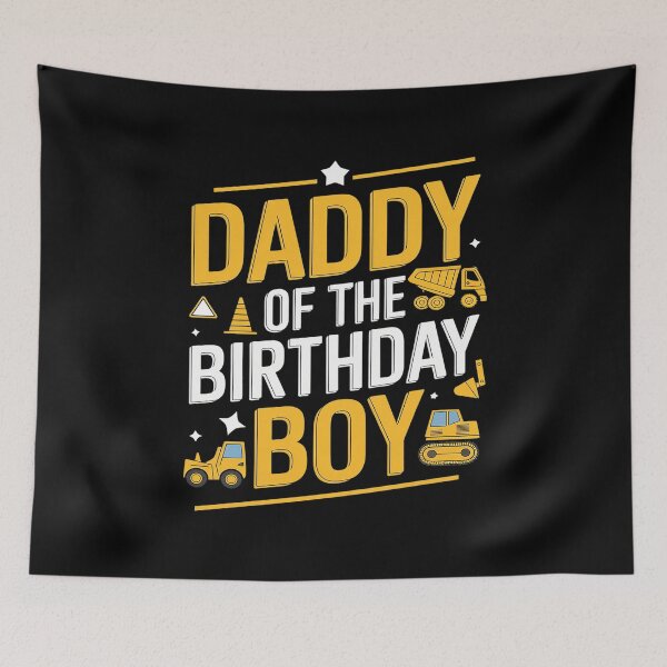 Item preview, Daddy of the Birthday Boy Excavator Construction Truck  designed and sold by PowAcademy.