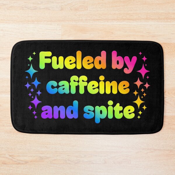 Item preview, Fueled by Caffeine and Spite - Candy Gradient designed and sold by sillyjess.