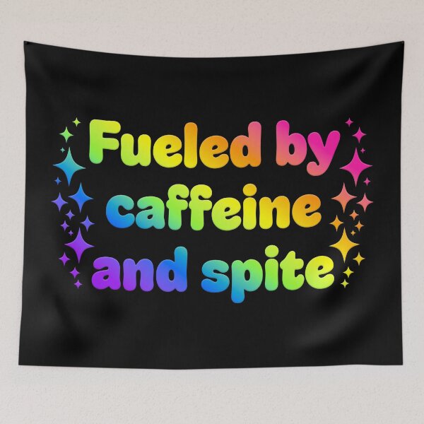 Item preview, Fueled by Caffeine and Spite - Candy Gradient designed and sold by sillyjess.