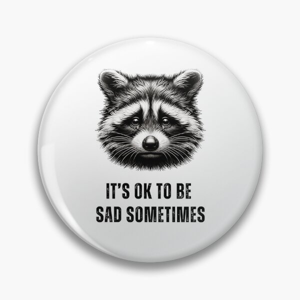 Item preview, It's Ok To Be Sad Sometimes Raccoon Lover Gift designed and sold by MyCozyCorner24.