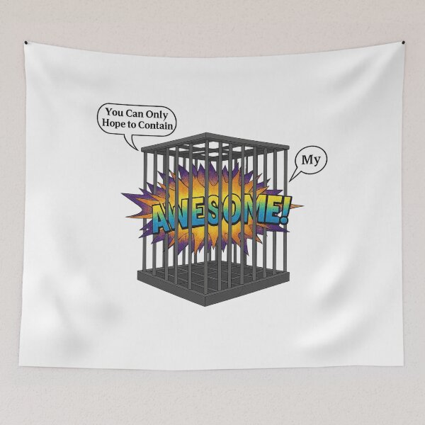 Item preview, You Can Only Hope to Contain My - AWESOME! designed and sold by royalswin.
