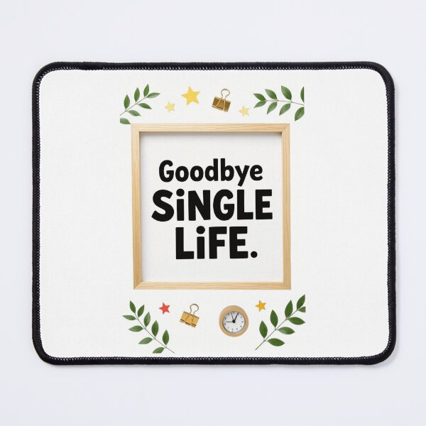 Item preview, Goodbye Single Life designed and sold by ArtQueen777.