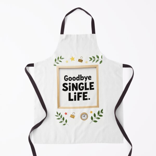 Item preview, Goodbye Single Life designed and sold by ArtQueen777.