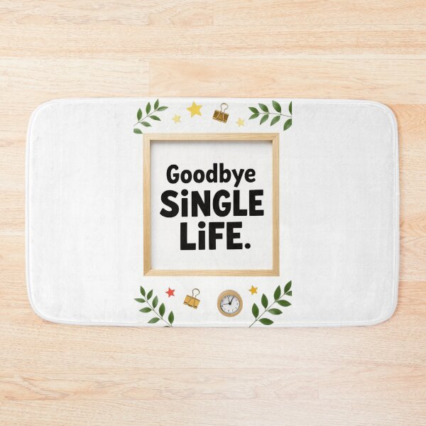 Item preview, Goodbye Single Life designed and sold by ArtQueen777.