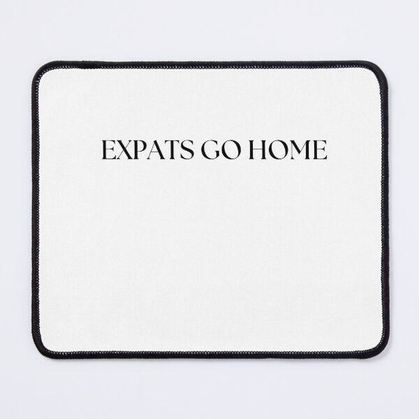 Item preview, EXPATS GO HOME designed and sold by GoldenGuidance.