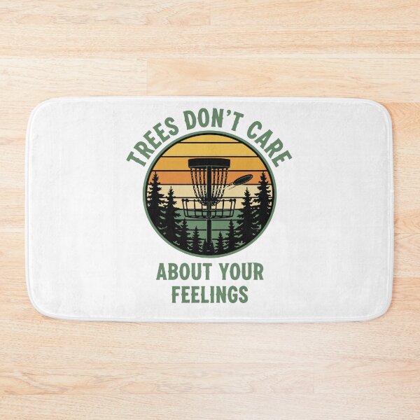 Item preview, Trees Dont Care About Your Feelings Disc Golf designed and sold by LuminOrb.