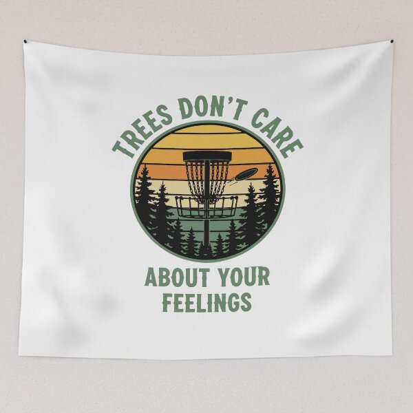 Item preview, Trees Dont Care About Your Feelings Disc Golf designed and sold by LuminOrb.
