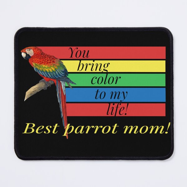 Item preview, Best parrot mom! You bring colour to my life designed and sold by MiFree.