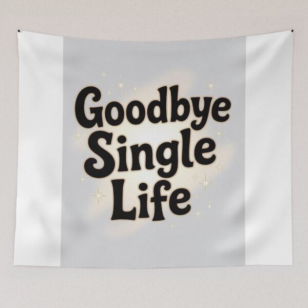 Item preview, Goodbye Single Life designed and sold by ArtQueen777.