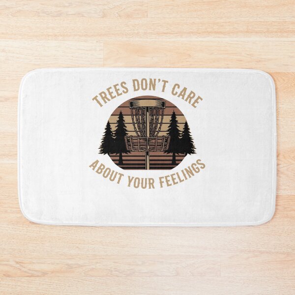 Item preview, Disc Golf Trees Dont Care About Your Feelings designed and sold by LuminOrb.