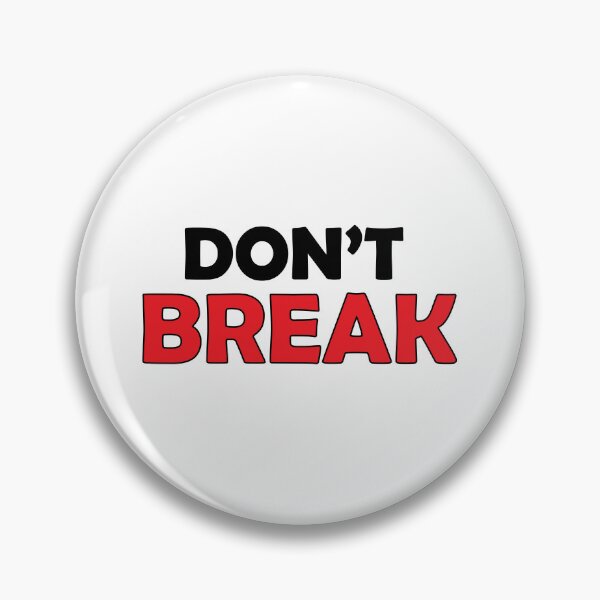 Item preview, Don't break designed and sold by Positive Mindzet!.