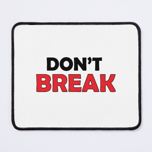 Item preview, Don't break designed and sold by Positive Mindzet!.