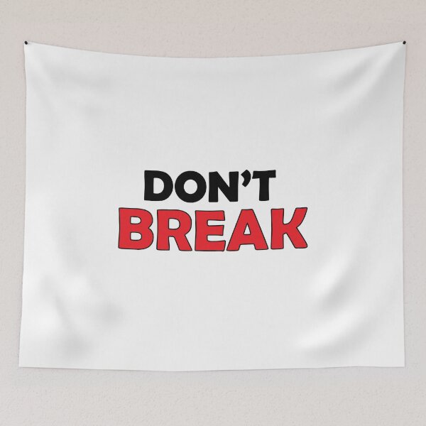 Item preview, Don't break designed and sold by Positive Mindzet!.
