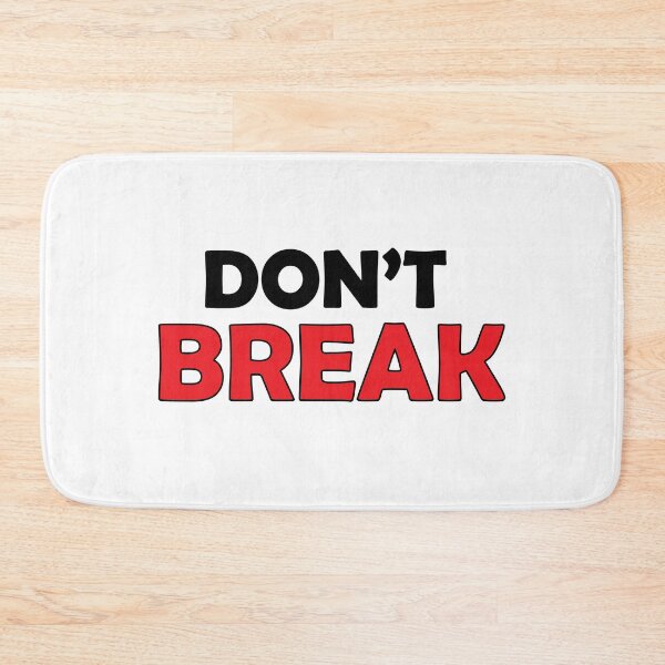 Item preview, Don't break designed and sold by Positive Mindzet!.