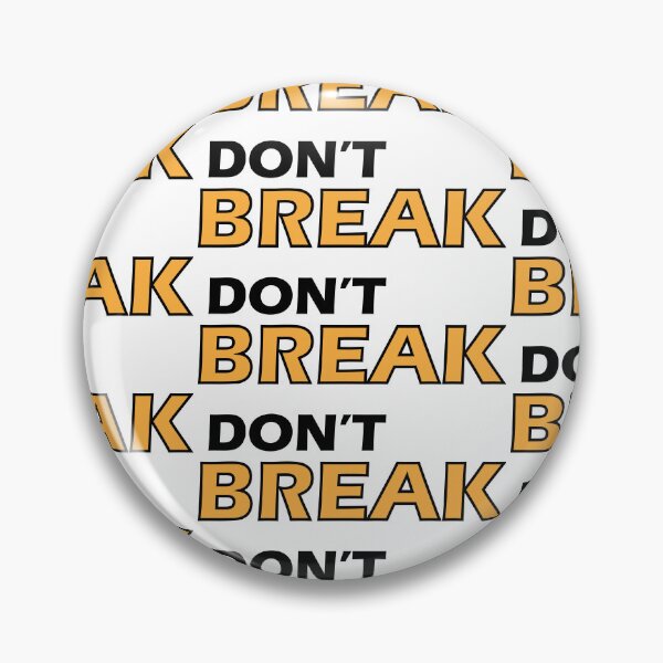 Item preview, Don't break designed and sold by Positive Mindzet!.
