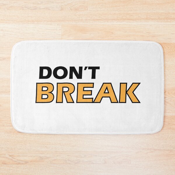 Item preview, Don't break designed and sold by Positive Mindzet!.