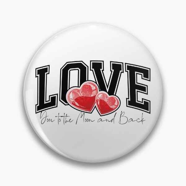 Item preview, "Love You to the Moon and Back" - The Perfect Valentine's Gift, B designed and sold by HGstudioDesign.