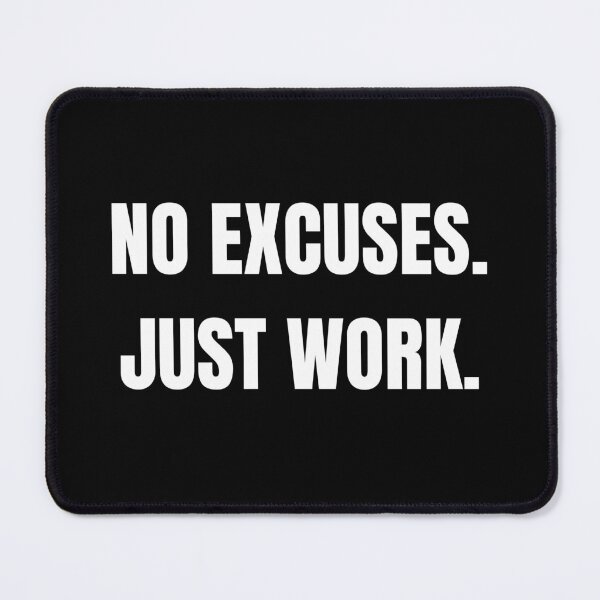 Item preview, NO EXCUSES. JUST WORK. designed and sold by NatureNinja.