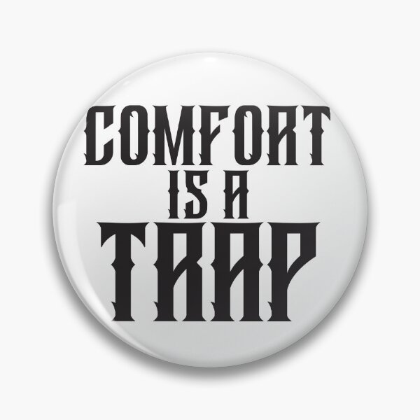 Item preview, Comfort Is a Trap – Growth Begins Outside Ease designed and sold by unthinkabletees.