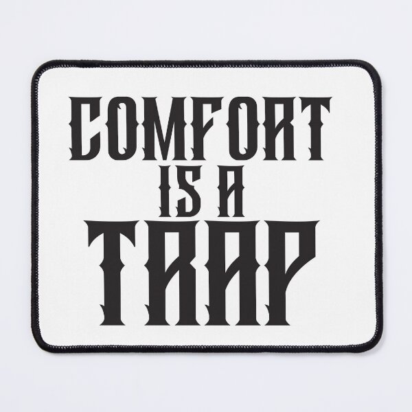 Item preview, Comfort Is a Trap – Growth Begins Outside Ease designed and sold by unthinkabletees.