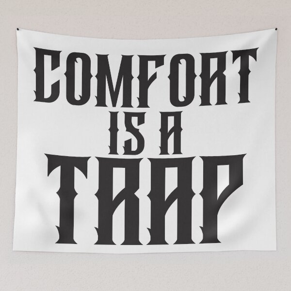 Item preview, Comfort Is a Trap – Growth Begins Outside Ease designed and sold by unthinkabletees.