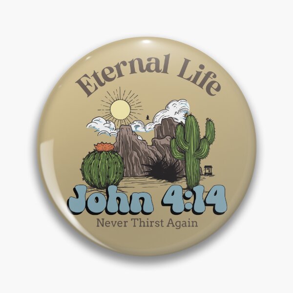 Item preview, Eternal Life Never Thirst Again  designed and sold by SLW .