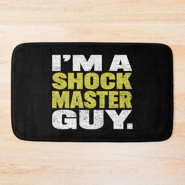 Item preview, I'M A SHOCKMASTER GUY designed and sold by TLW716.