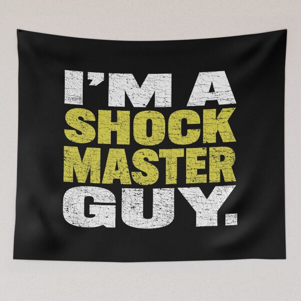 Item preview, I'M A SHOCKMASTER GUY designed and sold by TLW716.
