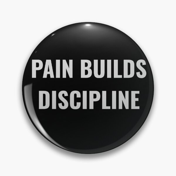 Item preview, PAIN BUILDS DISCIPLINE designed and sold by NatureNinja.
