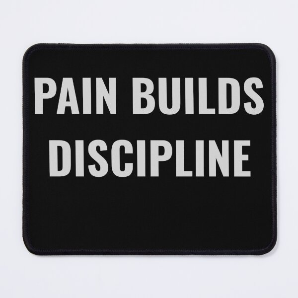 Item preview, PAIN BUILDS DISCIPLINE designed and sold by NatureNinja.