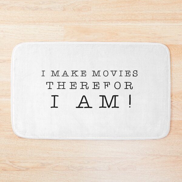 Item preview, I Make Movies Therefor I Am with Black Text designed and sold by Forty Frames.