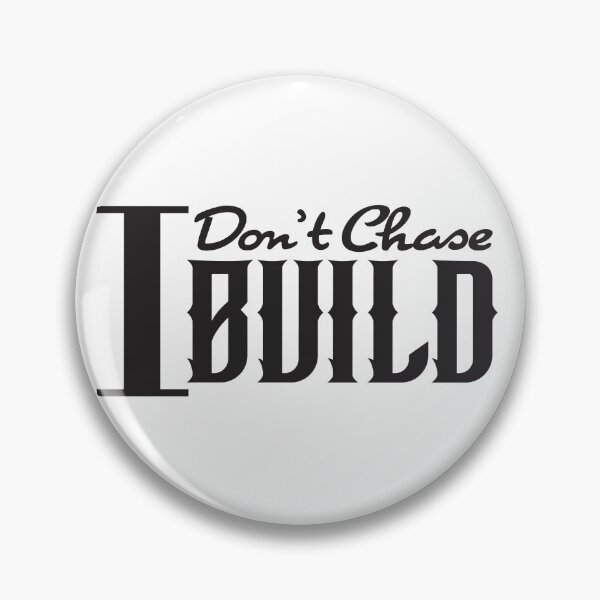 Item preview, I Don’t Chase. I Build. – Quiet Work, Lasting Results designed and sold by unthinkabletees.