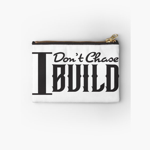 Item preview, I Don’t Chase. I Build. – Quiet Work, Lasting Results designed and sold by unthinkabletees.