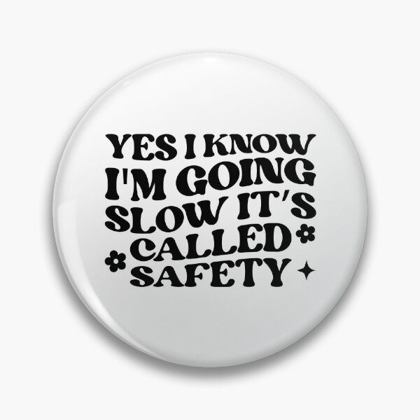 Item preview, Yes I Know I’m Going Slow It’s Called Safety - Retro Groovy designed and sold by MarcinJ84.