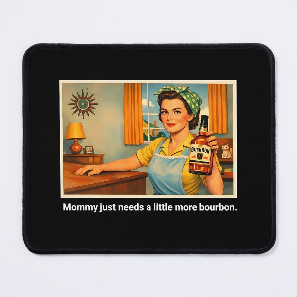 Item preview, Sassy 1950s Housewife Funny Retro Retro Bourbon Quote designed and sold by Maria Garcia.