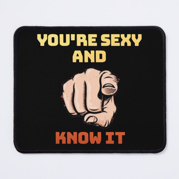 Item preview, You're sexy and you know it designed and sold by WednesdayAndYou.