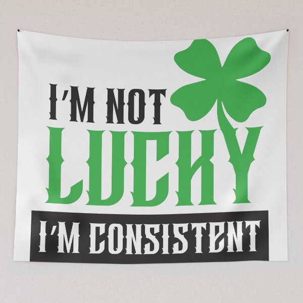 Item preview, I’m Not Lucky. I’m Consistent  designed and sold by unthinkabletees.
