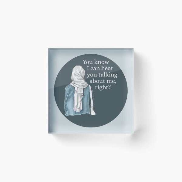 Item preview, You know I can hear you talking about me, right? - Hijab Woman - Relatable designed and sold by EvergreenRevolt.