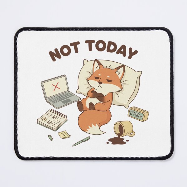 Item preview, "Not today" Cute Fox Refusal Work designed and sold by RiderSpoon.